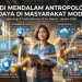 studi mendalam antropologi & budaya di masyarakat modern